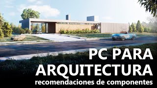 Que PC Comprar Para Arquitectura y Diseño  Ideal para Renderizado [upl. by Siana]