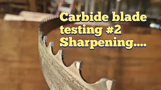 Carbide tipped blade testing video 2 sharpening and cuttingand learning [upl. by Crosby]