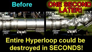 Entire Hyperloop could be destroyed in SECONDS [upl. by Edahc]