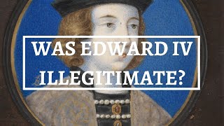 WAS EDWARD IV ILLEGITIMATE  The life of Edward IV  The birth of Edward IV  History Calling [upl. by Avehsile]