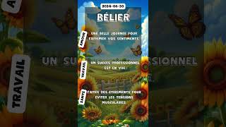 Horoscope  Bélier  30 Juin 2024 [upl. by Airetas]