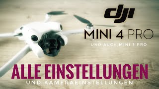 Dji Mini 4 Pro alle Einstellungen amp Kameraeinstellungen Drohne deutsch [upl. by Natale]