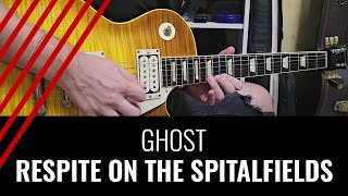 Ghost  Respite On The Spitalfield Solo COVER [upl. by Notnelc]