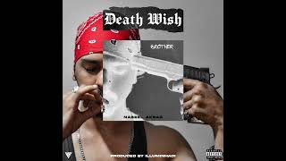 Nabeel Akbar  Brother Prod Illuminhadi  Deathwish Official Audio [upl. by Adlez]