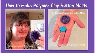 How To Make Polymer Clay Button Molds [upl. by Brosy900]