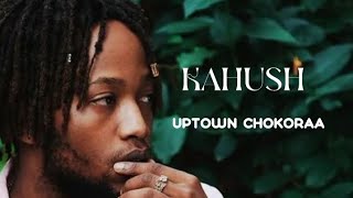 Uptown Chokoraa  Kahush ft Nessy Breeder LW amp Boutross Full album compilation music kahush [upl. by Avehsile651]