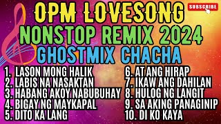 OPM Lovesong Nonstop Remix Ghost Mix Cha Cha [upl. by Richter634]