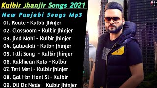 Kulbir Jhinjer Best Songs  Kulbir Jhinjer Superhit Punjabi Songs Collection  Punjabi Songs Jukebox [upl. by Oakes]