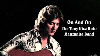 On And On  The Tony Rice Unit Manzanita Band [upl. by Gennifer198]