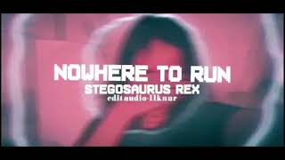 Nowhere to run STEGOSAURUS REX । edit audio⭕🎭 [upl. by Appel279]