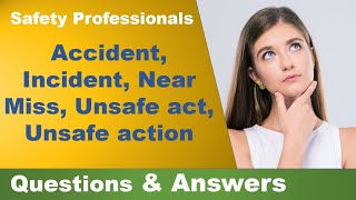 Accident Incident Near Miss unsafe act and unsafe action  Safety Training [upl. by Duomham]