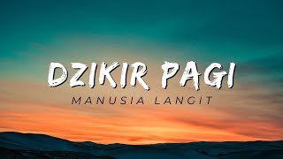 Dzikir Pagi Manusia Langit [upl. by Rubin29]