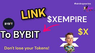 How to Link your Xempire Withdrawal succesfully to Bybit correctly to get your tokens [upl. by Beulah]