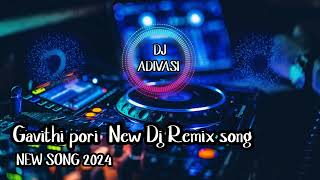 Gavithi pori New Dj Remix song new song 2024 tarpu DJAdivasi 🎹🎷🎵🎺🎶 [upl. by Alemahs]