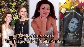 Death of a Princess The Tragic Life of Leila Pahlavi [upl. by Notsek]