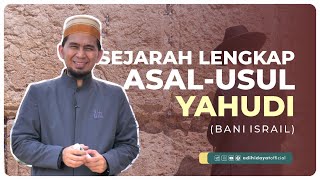 Episode Perdana Sejarah Yahudi  Ustadz Adi Hidayat [upl. by Drawd911]