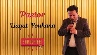 Pastor Liaqat Youhanaevangelical vision church [upl. by Oicram920]