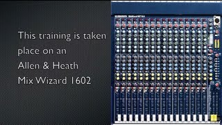 Sound Board Training on an Allen amp Heath Mix Wizard 1602 [upl. by Aidil219]