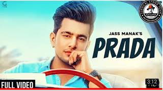 PRADA  JASS MANAK  Satti Dhillon  full audio song dawnlod  panjabi 2018  Geet mp3  sst [upl. by Epstein]