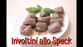 Gustosissimi INVOLTINI ALLO SPECK facili e veloci da preparare Delicious beef with speck [upl. by Anwahsal]