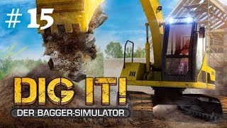 DIG IT DER BAGGER SIMULATOR 015  Brückenpfeiler ★Lets Play Dig it Baggersimulator Deutsch HD [upl. by Einnus]