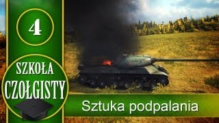 Sztuka podpalania  szkoła czołgisty  World of tanks [upl. by Annaierb]