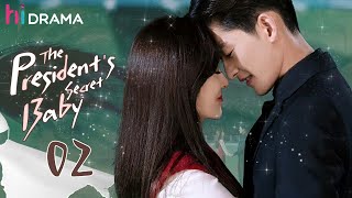 【Multisub】EP02 The Presidents Secret Baby  In Love with the CEO from a One Night Stand❤️‍🔥 [upl. by Dnomyar1]