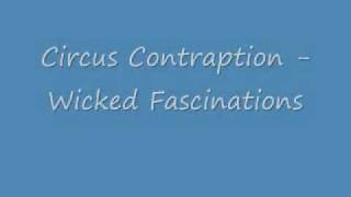 Circus Contraption  Wicked Fascinations [upl. by Novihs]