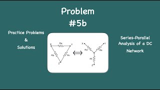 SeriesParallel Circuit Analysis of a DC Network Practice Problem Number 5b [upl. by Eilram]