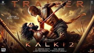 Kalki Part 2  Hindi Trailer  Prabhas kamal Haasan Vijay Devarakonda Deepika P Amitabh B 2024 [upl. by Nan]