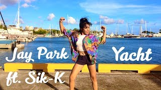 JAY PARK ft SIKK  YACHT Dance Cover by India Ching [upl. by Myrwyn]