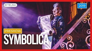 Symbolica Voorshow  Efteling 2019 [upl. by Britt]