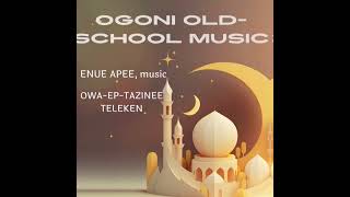 OGONI OLD SCHOOL MUSIC [upl. by Polash]