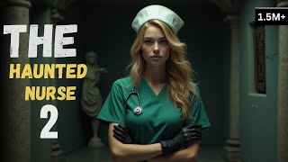 THE HAUNTED NURSE 2 🎬 Full Horror Movie Premiere 🎬 English HD 2024 horrorstories englishmovies [upl. by Donal447]