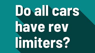 Do all cars have rev limiters [upl. by Harrus]