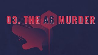 03 The A6 Murder [upl. by Atinauj688]