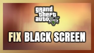 SOLUTION GRAND THEFT AUTO V BLACK SCREEN FIX 1000 FIX RockstarGames [upl. by Lesya]