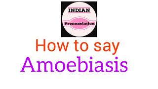 Pronunciation of Amoebiasis How to Pronounce Amoebiasis  How to Say Amoebiasis  Amoebiasis [upl. by Selway]