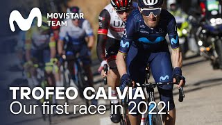 Our opening 2022 race Trofeo Calvià  Challenge Mallorca  Movistar Team [upl. by Robenia]