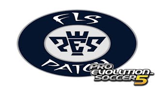 FLS Patch Season 20052006  PES 5 [upl. by Ahsotan]