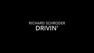 Richard Schroder  Drivin Lyric Video [upl. by Jereld731]