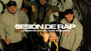 LAVOZEKRETA  Sesión de Rap Ft Claudio Bastardo [upl. by Ylliw821]