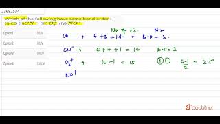 Which of the following have same bond order  I CO IICN III O2 IV NO [upl. by Drice132]