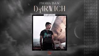 Phobia Isaac  Darwich Official Audio [upl. by Bonine]