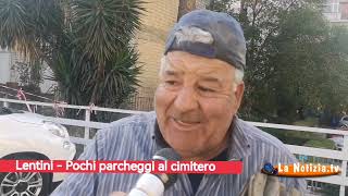 Lentini  Pochi parcheggi al cimitero  Intervista a Salvatore Calabrese [upl. by Boony]