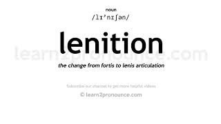 Pronunciation of Lenition  Definition of Lenition [upl. by Gonzalo541]