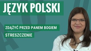 Język polski  Zdążyć przed Panem Bogiem streszczenie [upl. by Hserus]