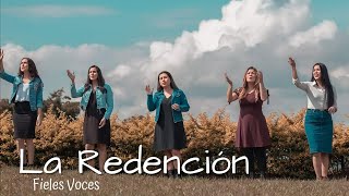 Fieles Voces  La Redención [upl. by Tnert]