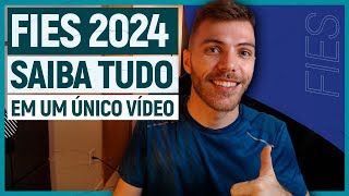 FIES 2024 o vídeo MAIS COMPLETO que VOCÊ VAI VER aqui TEM TUDO [upl. by Mou831]