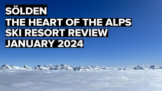 Sölden  Soelden❄️⛷️  The Heart of the Alps 🏔️  Ski Resort Review March 2024 [upl. by Prinz]